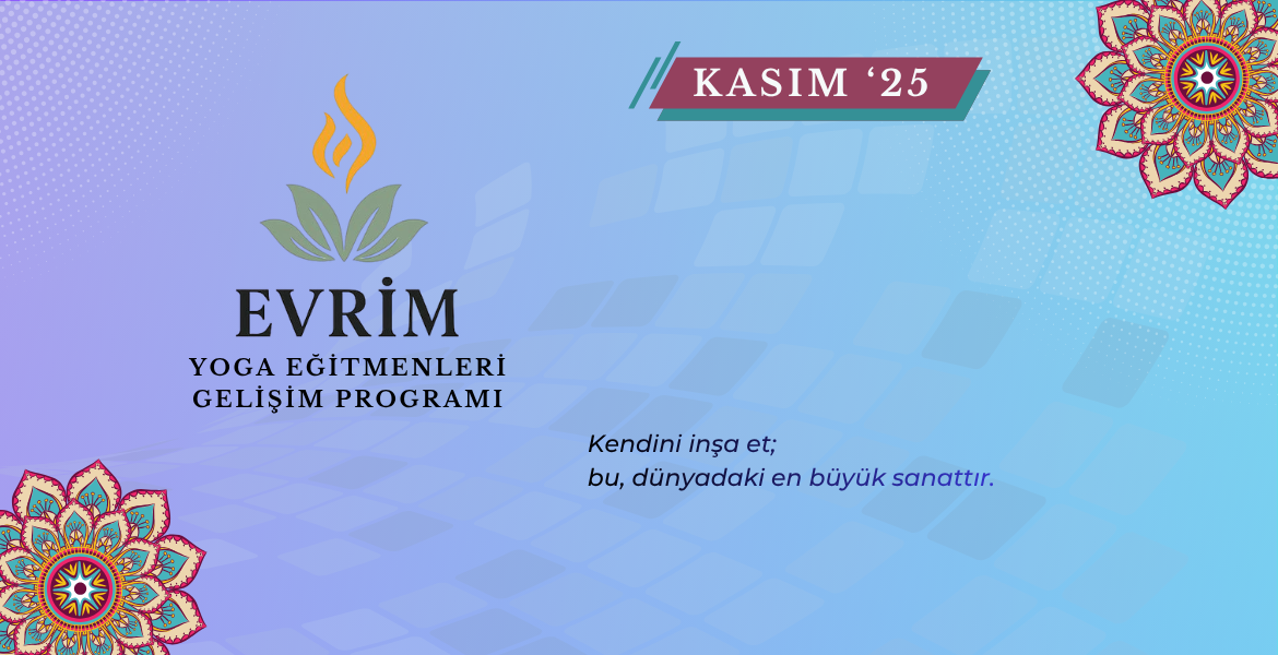 Evrim - Kasım - Yoga Eğitmenleri Mesleki Gelişim Programı